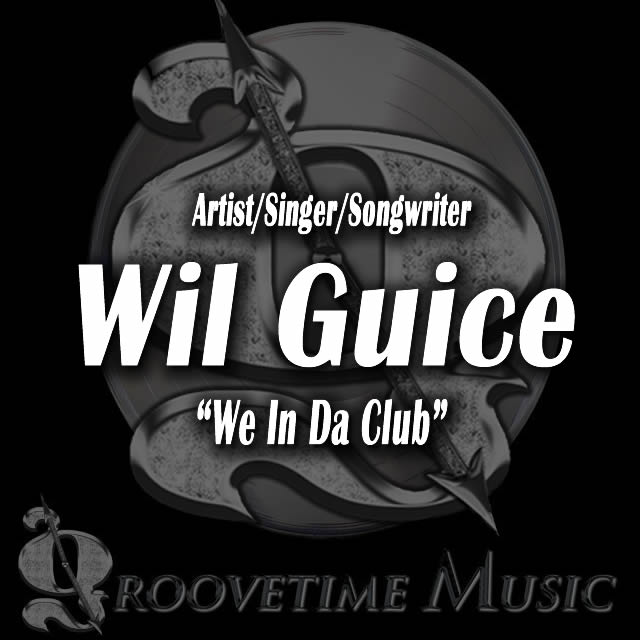 Wil Guice “We In Da Club”