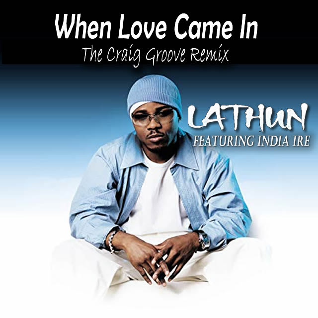 Lathun ft. India Ire “When Love Came In” The Craig Groove Remix