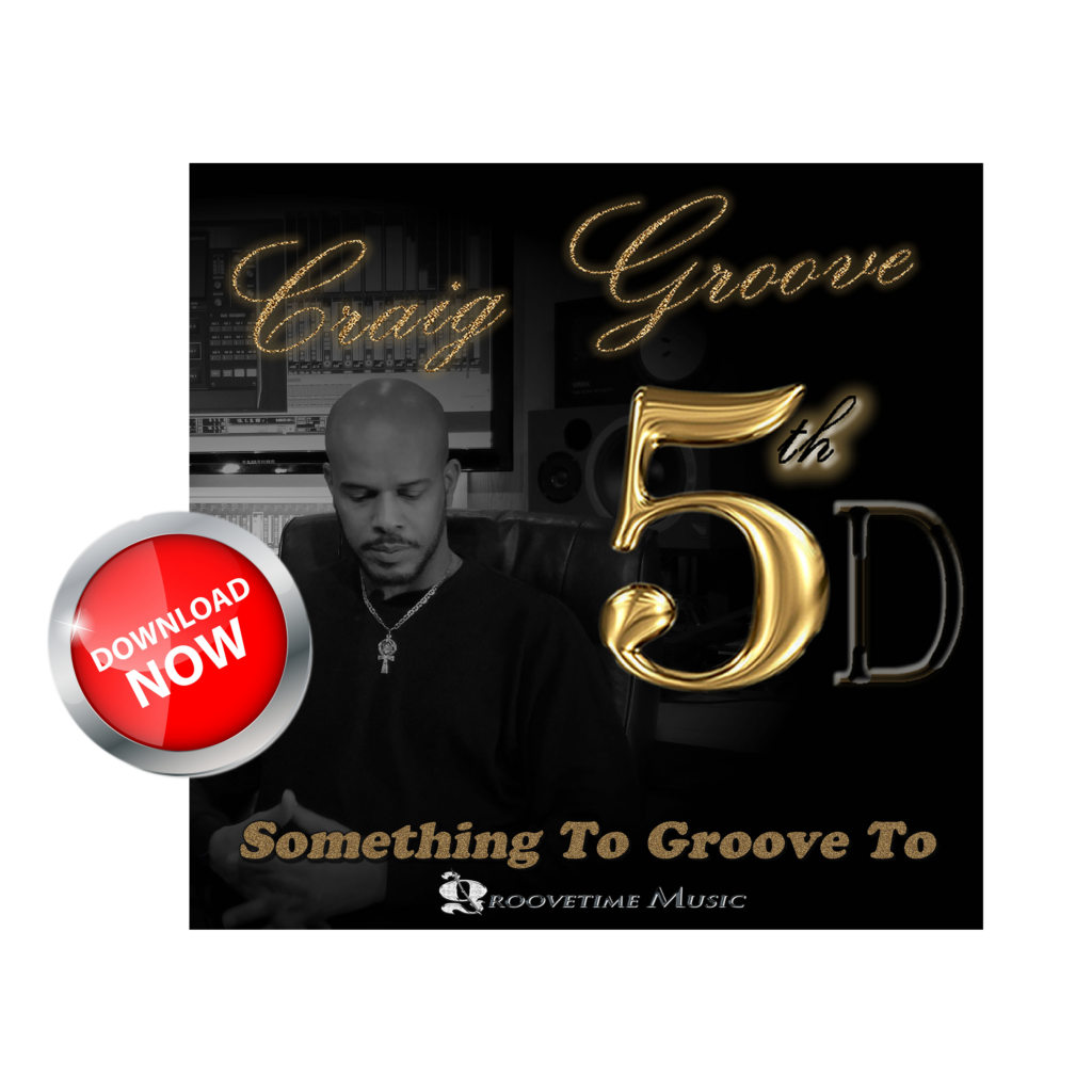 5TH D _ SOMETHING TO GROOVE TO _ CRAIG GROOVE